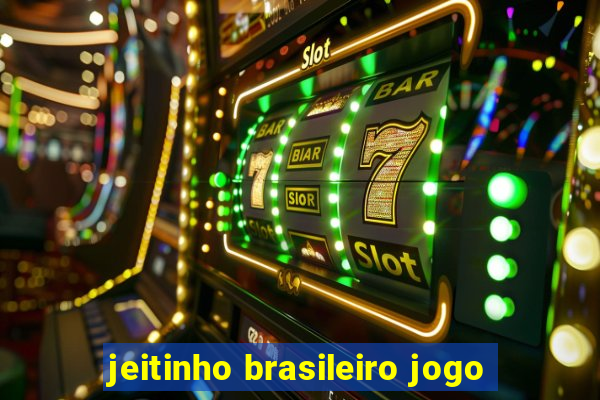 jeitinho brasileiro jogo