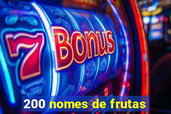 200 nomes de frutas