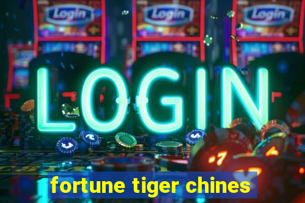 fortune tiger chines