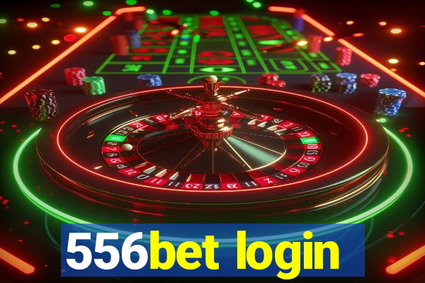 556bet login