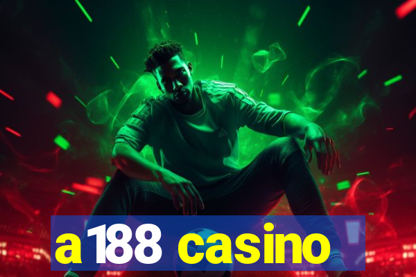 a188 casino