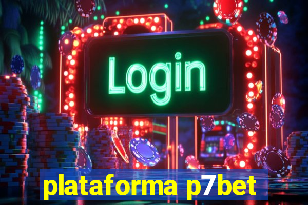 plataforma p7bet