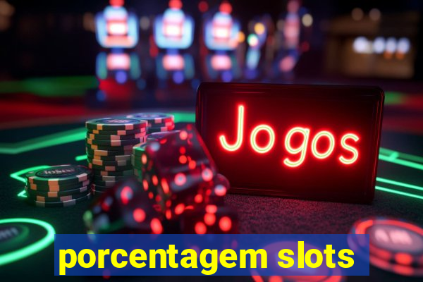 porcentagem slots