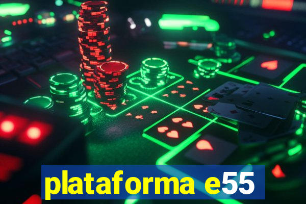 plataforma e55