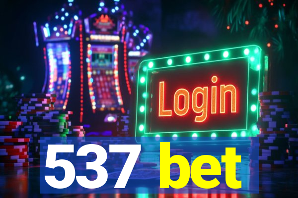 537 bet