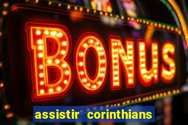 assistir corinthians x sao paulo ao vivo futemax