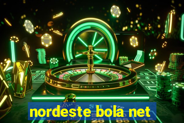 nordeste bola net