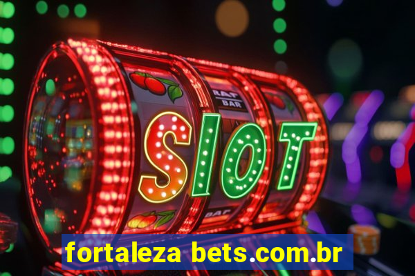 fortaleza bets.com.br