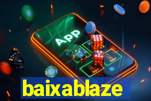 baixablaze