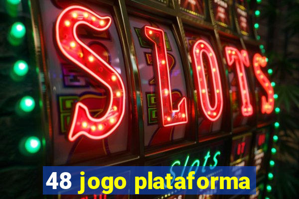 48 jogo plataforma