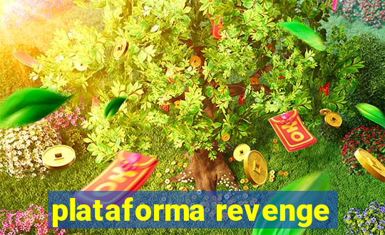 plataforma revenge