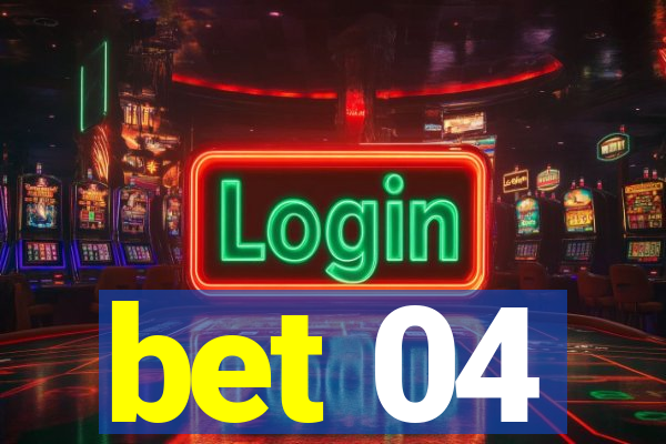 bet 04