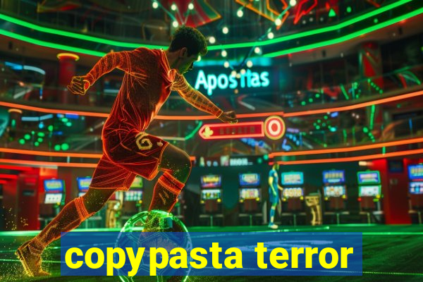 copypasta terror