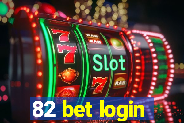 82 bet login