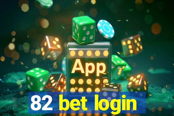 82 bet login