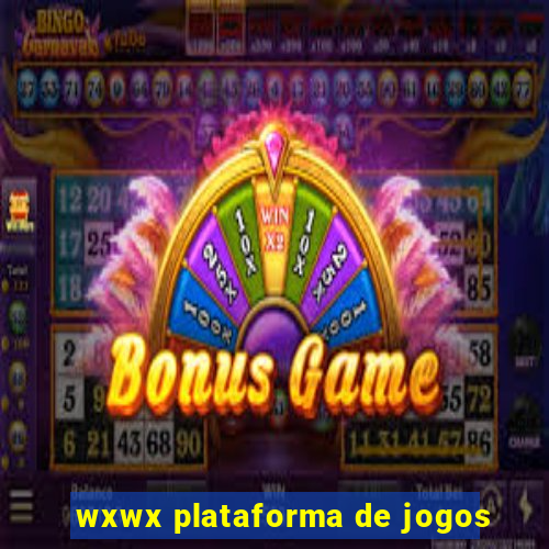 wxwx plataforma de jogos