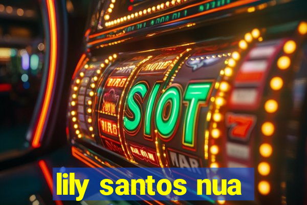 lily santos nua