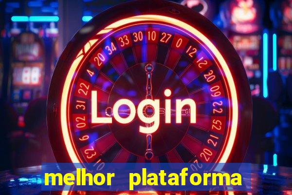 melhor plataforma para jogar fortune tiger