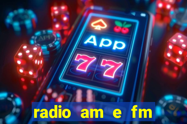 radio am e fm casas bahia