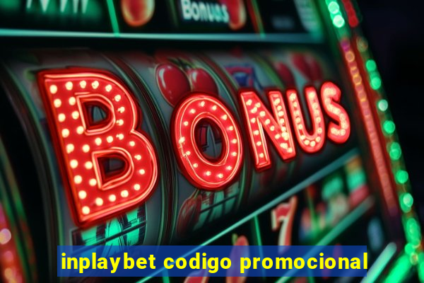 inplaybet codigo promocional