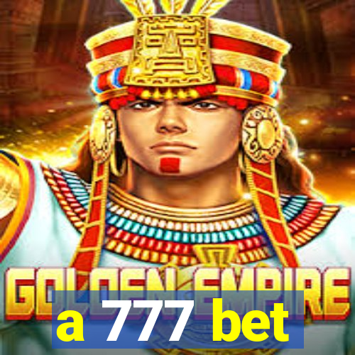 a 777 bet