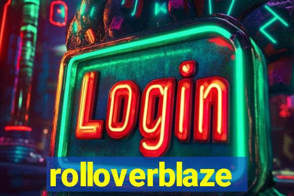 rolloverblaze