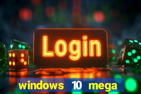 windows 10 mega lite premium download