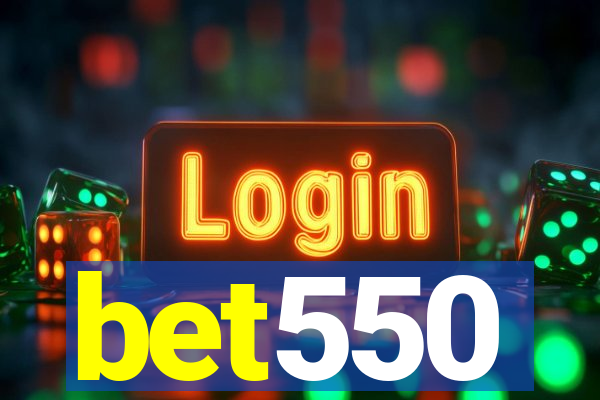 bet550