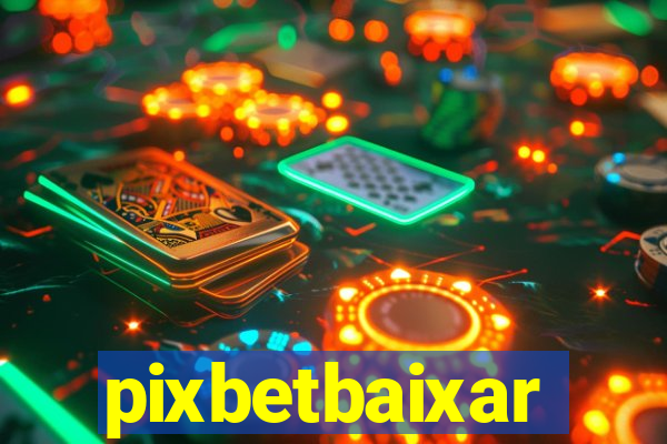 pixbetbaixar