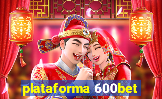 plataforma 600bet