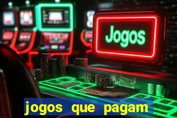 jogos que pagam dinheiro de verdade sem precisar depositar