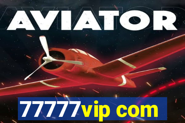 77777vip com