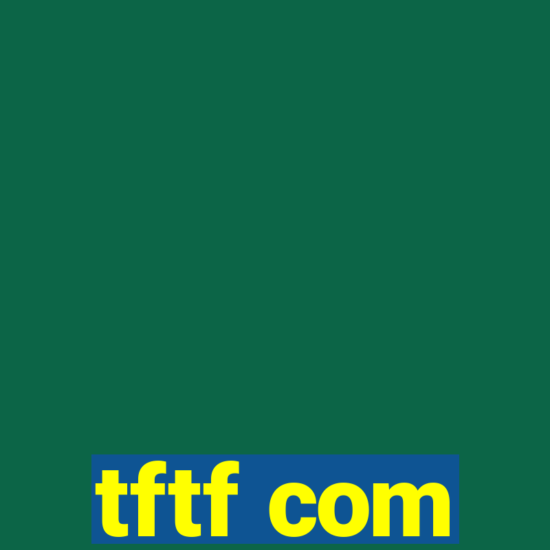 tftf com