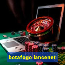 botafogo lancenet