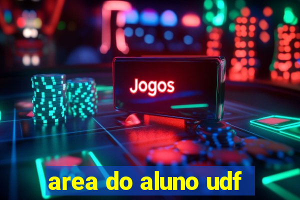 area do aluno udf