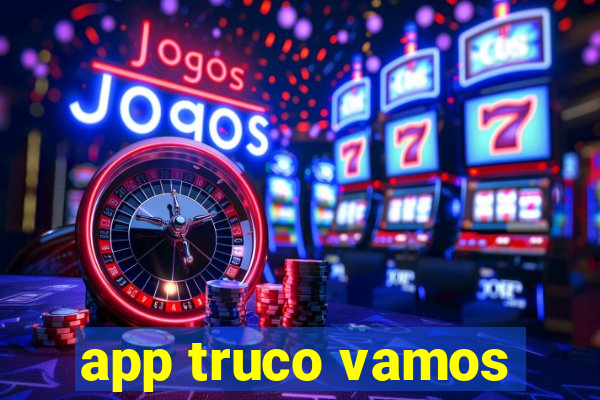 app truco vamos