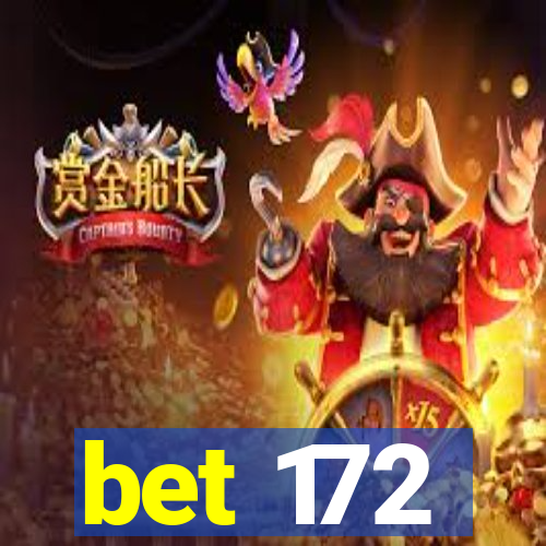 bet 172