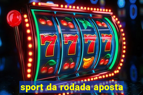 sport da rodada aposta