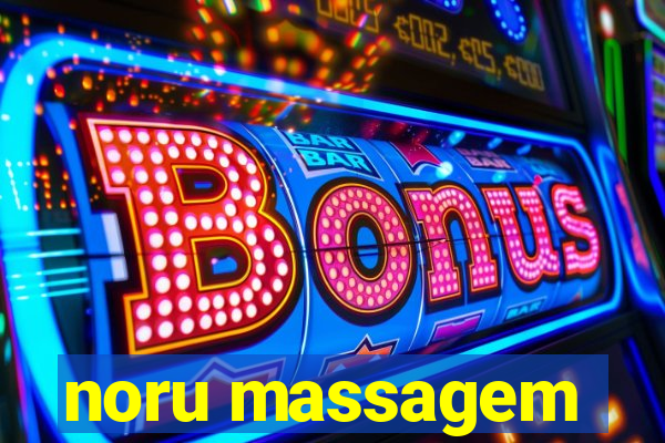 noru massagem