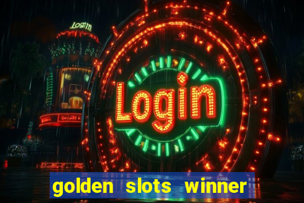 golden slots winner paga mesmo