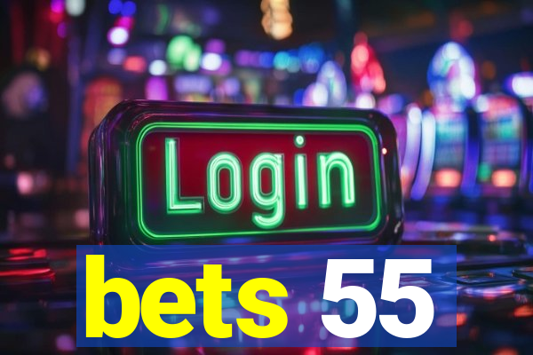 bets 55