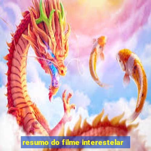 resumo do filme interestelar