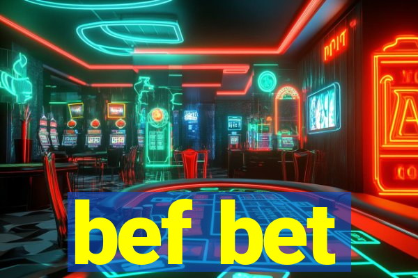 bef bet