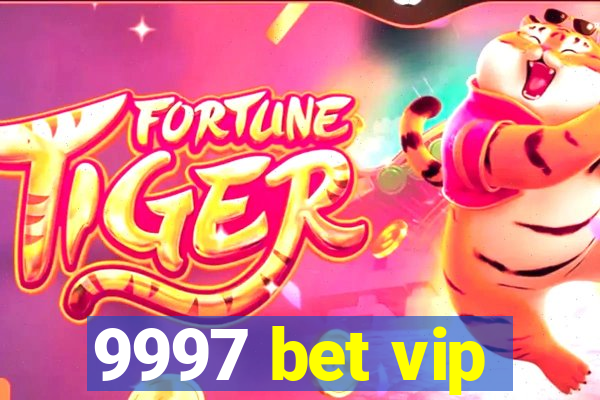 9997 bet vip