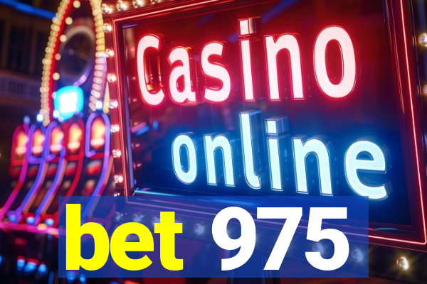 bet 975