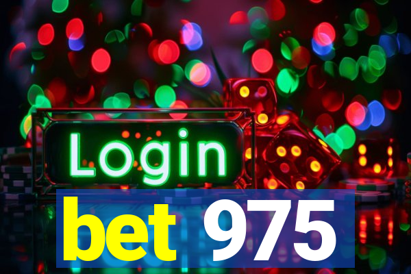 bet 975