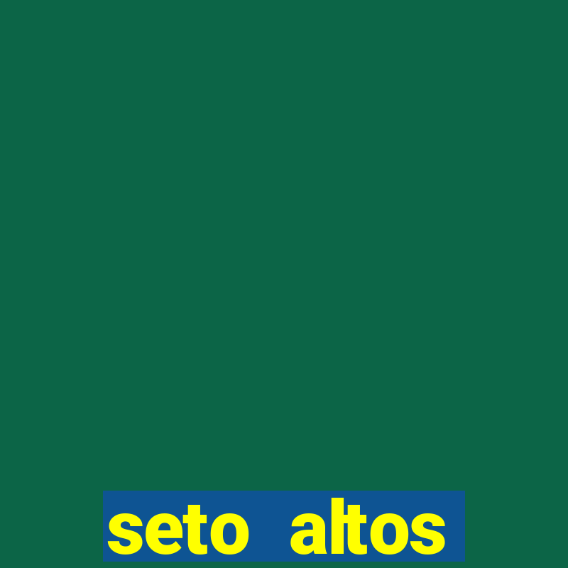 seto altos parametros para mim e para os outros