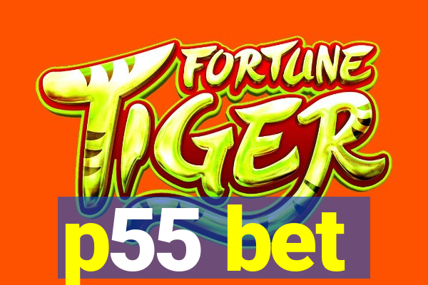 p55 bet