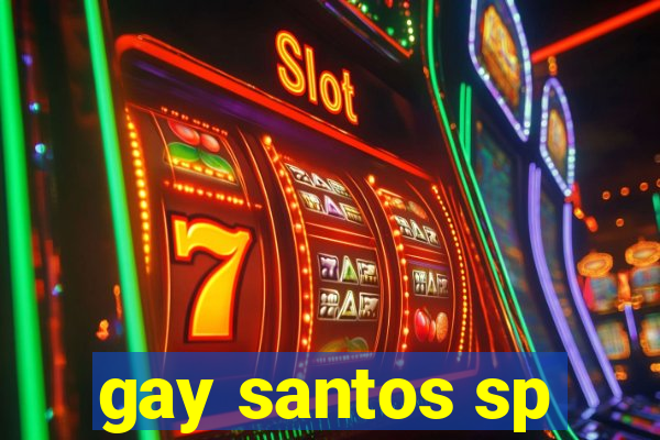 gay santos sp