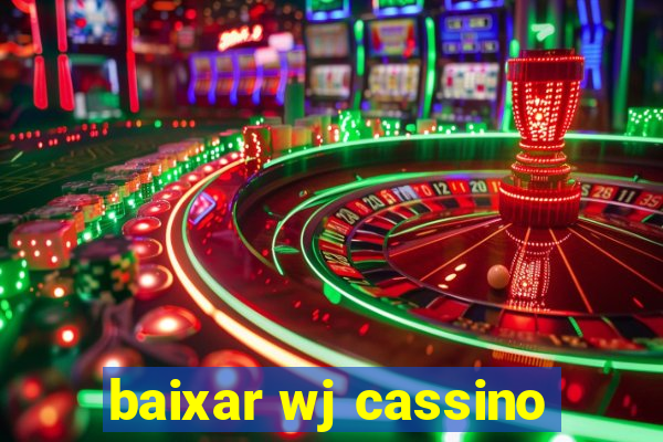 baixar wj cassino